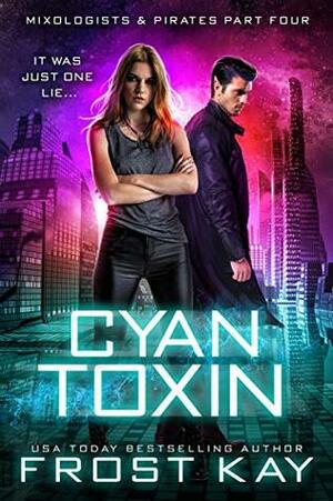 Cyan Toxin by Frost Kay