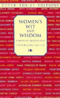 Women's Wit and Wisdom: A Book of Quotations by Susan L. Rattiner
