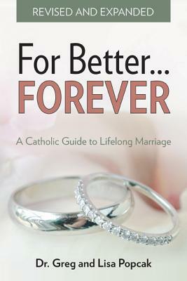 For Better Forever by Gregory K. Popcak, Lisa Popcak