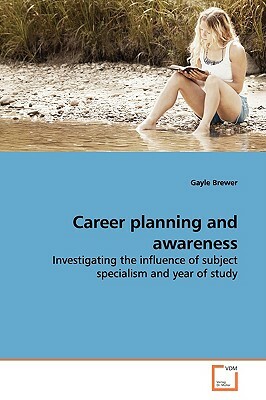 Career Planning and Awareness by Gayle Brewer