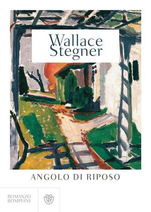 Angolo di riposo by Wallace Stegner