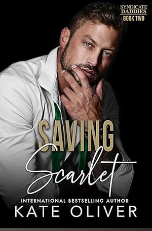 Saving Scarlet: An Irish Mafia Romance  by Kate Oliver