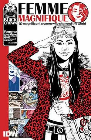 Femme Magnifique: 10 Magnificent Women Who Changed the World by Gail Simone, Marguerite Sauvage, Chynna Clugston Flores, Elsa Charretier, Kelly Sue DeConnick