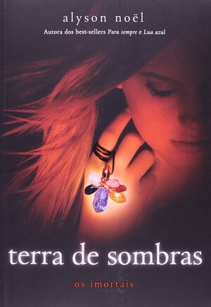 Terra De Sombras by Alyson Noël