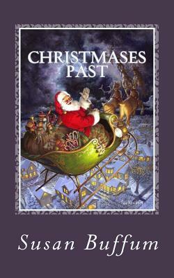 Christmases Past by Susan Buffum