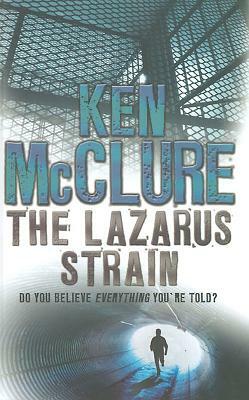 The Lazarus Strain by Ken McClure