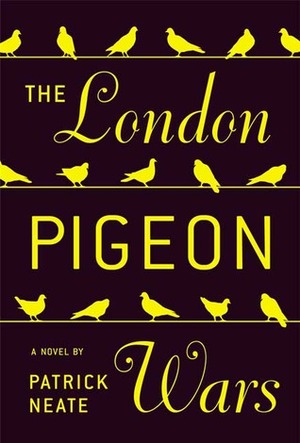 The London Pigeon Wars by Patrick Neate