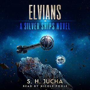 Elvians by S.H. Jucha