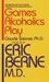 Games Alcoholics Play by Eric Berne, Claude Steiner