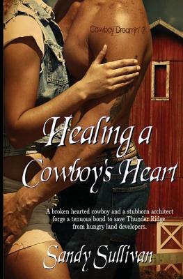 Healing a Cowboy's Heart by Sandy Sullivan