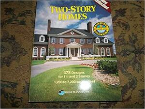 Two-story Homes: 478 Designs for 1 1/2 and 2 Stories, 1,200 to 7,200 Square Feet by Inc, Home Planners