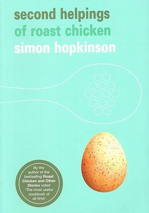 (Second Helpings of Roast Chicken) By Simon Hopkinson (Author) Paperback on by Simon Hopkinson, Simon Hopkinson