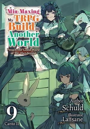 Min-Maxing My TRPG Build in Another World: Volume 9 Canto II by Schuld