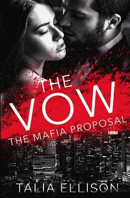 The Vow by Talia Ellison