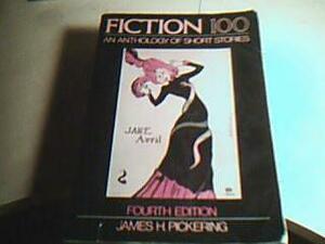 Fiction One Hundred by James H. Pickering