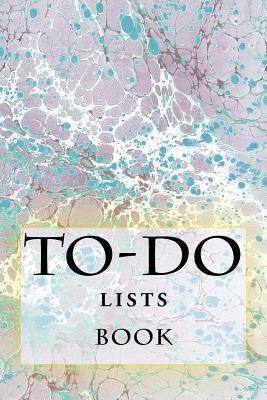 To-Do Lists Book: Stay Organized by Richard B. Foster