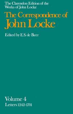 The Correspondence of John Locke: Volume 4: Letters 1242-1701, Covering the Years 1690-1693 by John Locke