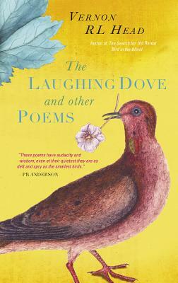 The Laughing Dove and Other Poems by Vernon R. L. Head