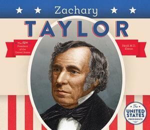 Zachary Taylor by Heidi M. D. Elston