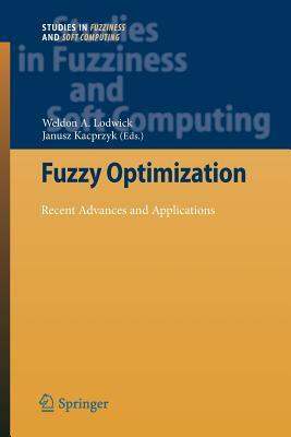 Fuzzy Optimization: Recent Advances and Applications by 