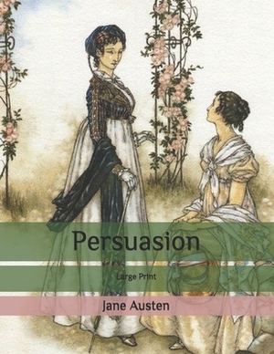 Persuasion: Large Print by Jane Austen