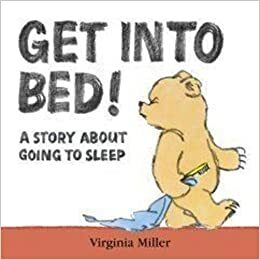 Get Into Bed! by Virginia Miller