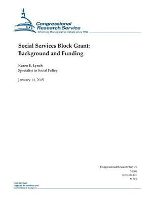 Social Services Block Grant: Background and Funding by Congressional Research Service