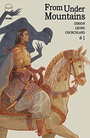 From Under Mountains #1 by Marian Churchland, Claire Gibson, Sloane Leong