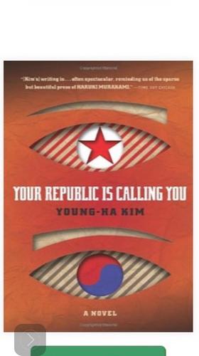 Your Republic Is Calling You by Young-Ha Kim