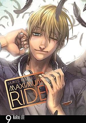 Maximum Ride: The Manga, Vol. 9 by James Patterson, NaRae Lee