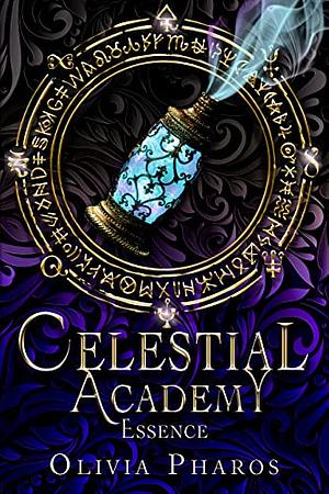 Celestial Academy: Essence by Olivia Pharos