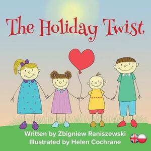 The Holiday Twist by Zbigniew Raniszewski