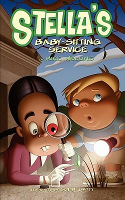 Stella's Baby-Sitting Service by Mike Wellins, Lisa Freeman