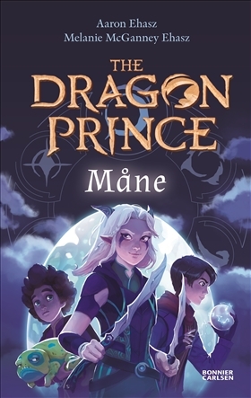 The Dragon Prince: Måne by Aaron Ehasz, Melanie McGanney Ehasz