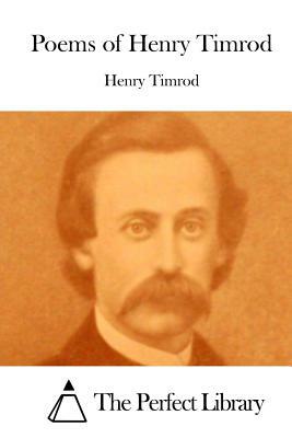 Poems of Henry Timrod by Henry Timrod