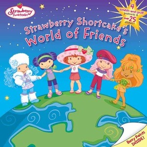 Strawberry Shortcake's World of Friends With Stickers and 4 Scented Punch Out Postcards by Megan E. Bryant