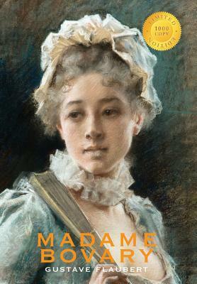 Madame Bovary (1000 Copy Limited Edition) by Gustave Flaubert