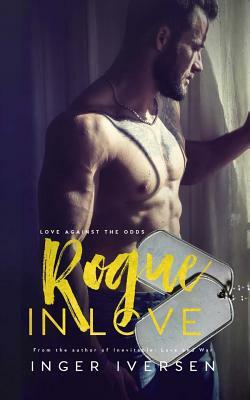 Rogue in Love: Thea and Lex: Love Against the Odds by Inger Iversen