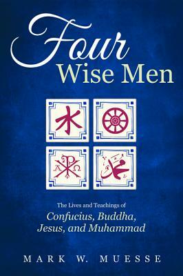 Four Wise Men by Mark W. Muesse