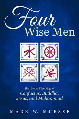 Four Wise Men by Mark W. Muesse