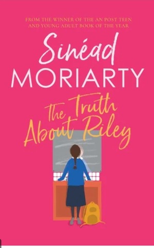 The Truth About Riley by Sinéad Moriarty
