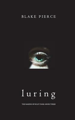 Luring by Blake Pierce