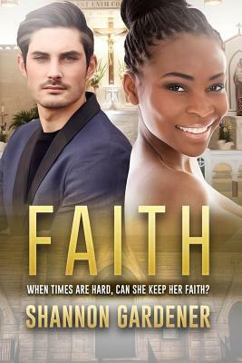 Faith: A BWWM Christian Love Story by Shannon Gardener