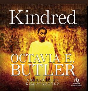 Kindred by Octavia E. Butler