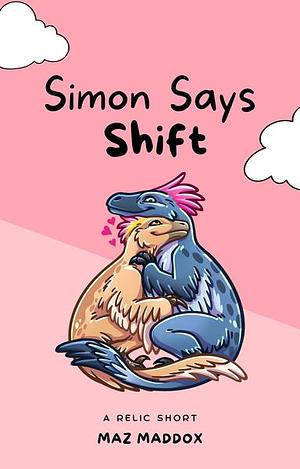 Simon Says Shift by Maz Maddox