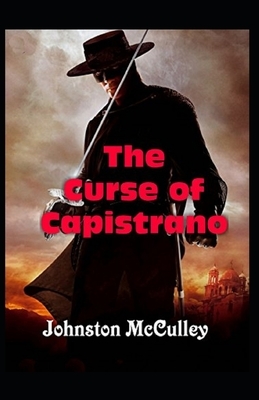 The Curse of Capistrano Illustrated by Johnston McCulley