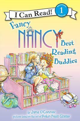 Fancy Nancy: Best Reading Buddies by Jane O'Connor, Robin Preiss Glasser, Ted Enik