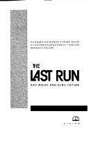 The Last Run: An American Woman's Years Inside a Colombian Drug Family--and Her Dramatic Escape by Kay Wolff, Sybil Taylor