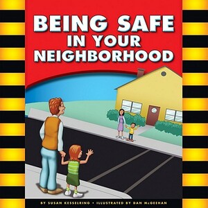Being Safe in Your Neighborhood by Susan Kesselring