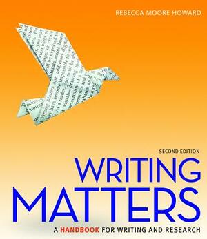 Writing Matters, Tabbed (Spiral Bound Edition) 2e with MLA Booklet 2016 and Connect Composition Access Card by Rebecca Moore Howard